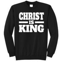 Christ Is King Jesus Is King Christian Faith Sweatshirt