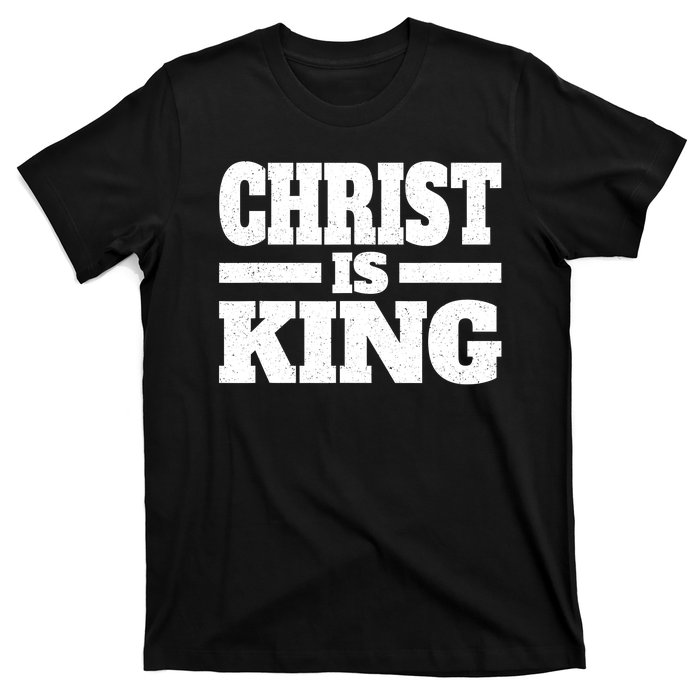 Christ Is King Jesus Is King Christian Faith T-Shirt