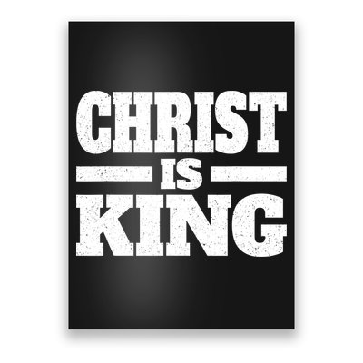 Christ Is King Jesus Is King Christian Faith Poster
