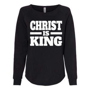 Christ Is King Jesus Is King Christian Faith Womens California Wash Sweatshirt