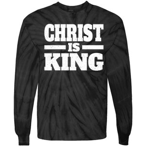 Christ Is King Jesus Is King Christian Faith Tie-Dye Long Sleeve Shirt