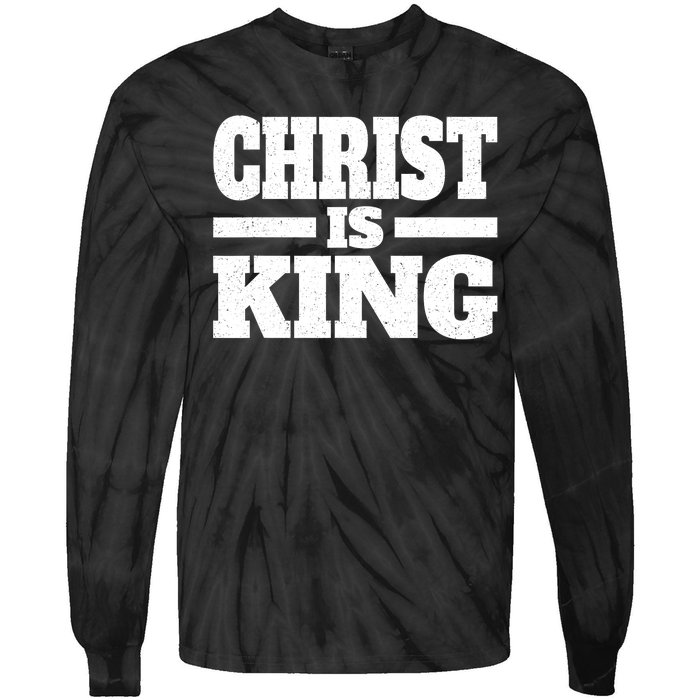 Christ Is King Jesus Is King Christian Faith Tie-Dye Long Sleeve Shirt