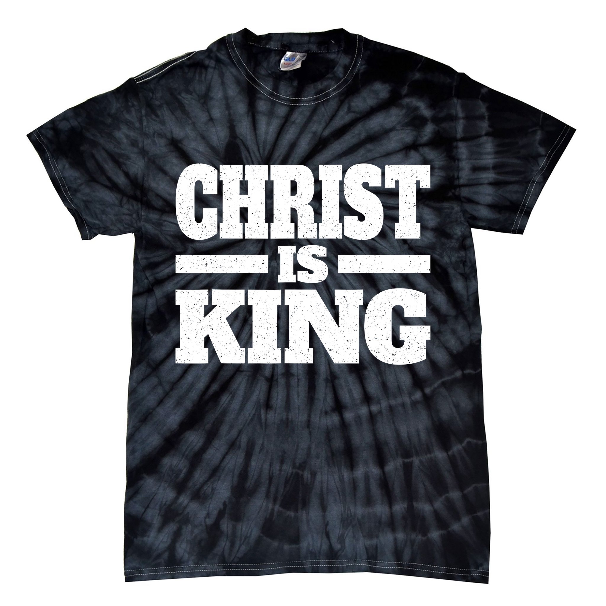 Christ Is King Jesus Is King Christian Faith Tie-Dye T-Shirt