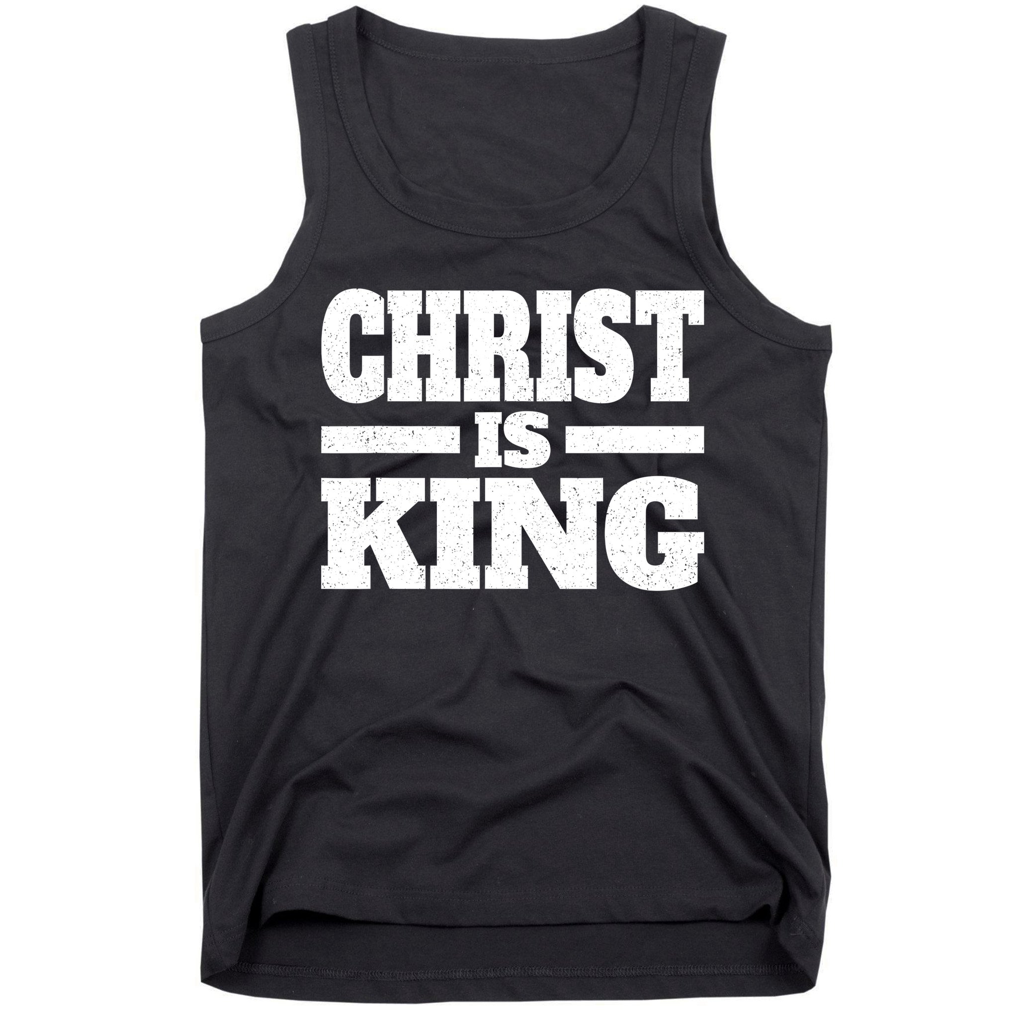 Christ Is King Jesus Is King Christian Faith Tank Top
