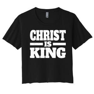 Christ Is King Jesus Is King Christian Faith Women's Crop Top Tee