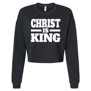 Christ Is King Jesus Is King Christian Faith Cropped Pullover Crew