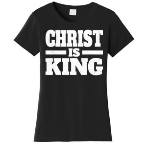 Christ Is King Jesus Is King Christian Faith Women's T-Shirt