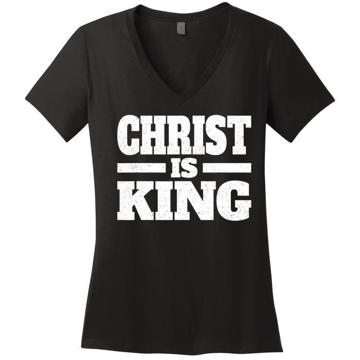 Christ Is King Jesus Is King Christian Faith Women's V-Neck T-Shirt