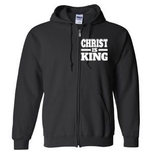 Christ Is King Jesus Is King Christian Faith Full Zip Hoodie