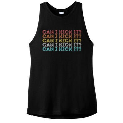 Can I Kick It Novelty Vintage Retro Hip Hop Can I Kick It Ladies PosiCharge Tri-Blend Wicking Tank