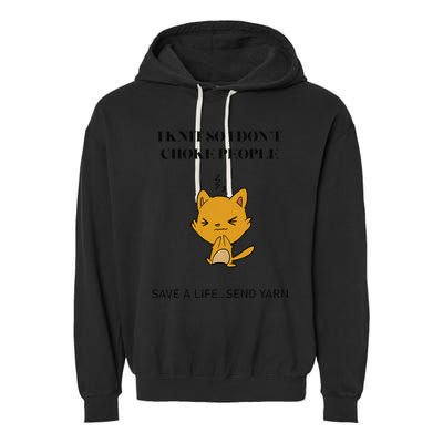 Cat I Knit So I Don’T Save A Life Send Yarn Garment-Dyed Fleece Hoodie