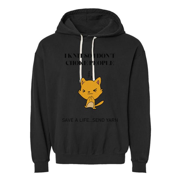 Cat I Knit So I Don’T Save A Life Send Yarn Garment-Dyed Fleece Hoodie
