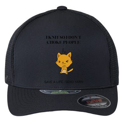 Cat I Knit So I Don’T Save A Life Send Yarn Flexfit Unipanel Trucker Cap