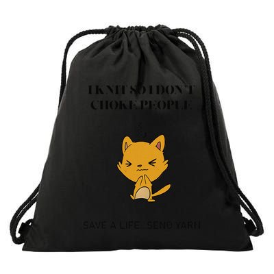Cat I Knit So I Don’T Save A Life Send Yarn Drawstring Bag