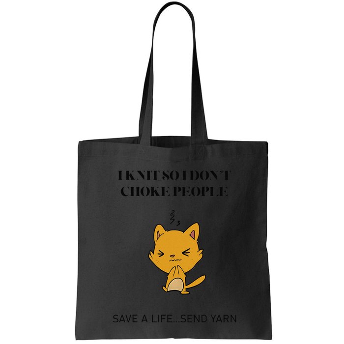 Cat I Knit So I Don’T Save A Life Send Yarn Bag