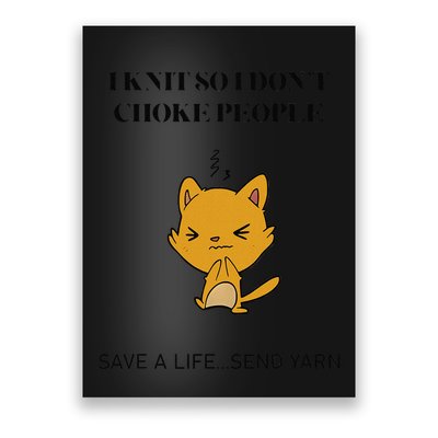 Cat I Knit So I Don’T Save A Life Send Yarn Poster