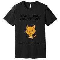 Cat I Knit So I Don’T Save A Life Send Yarn Premium T-Shirt