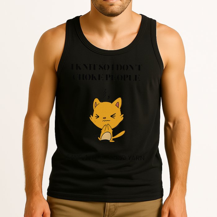 Cat I Knit So I Don’T Save A Life Send Yarn Tank Top