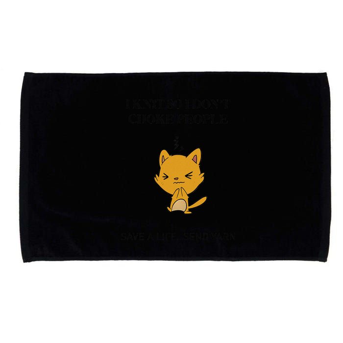 Cat I Knit So I Don’T Save A Life Send Yarn Microfiber Hand Towel