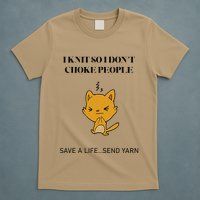 Cat I Knit So I Don’T Save A Life Send Yarn T-Shirt