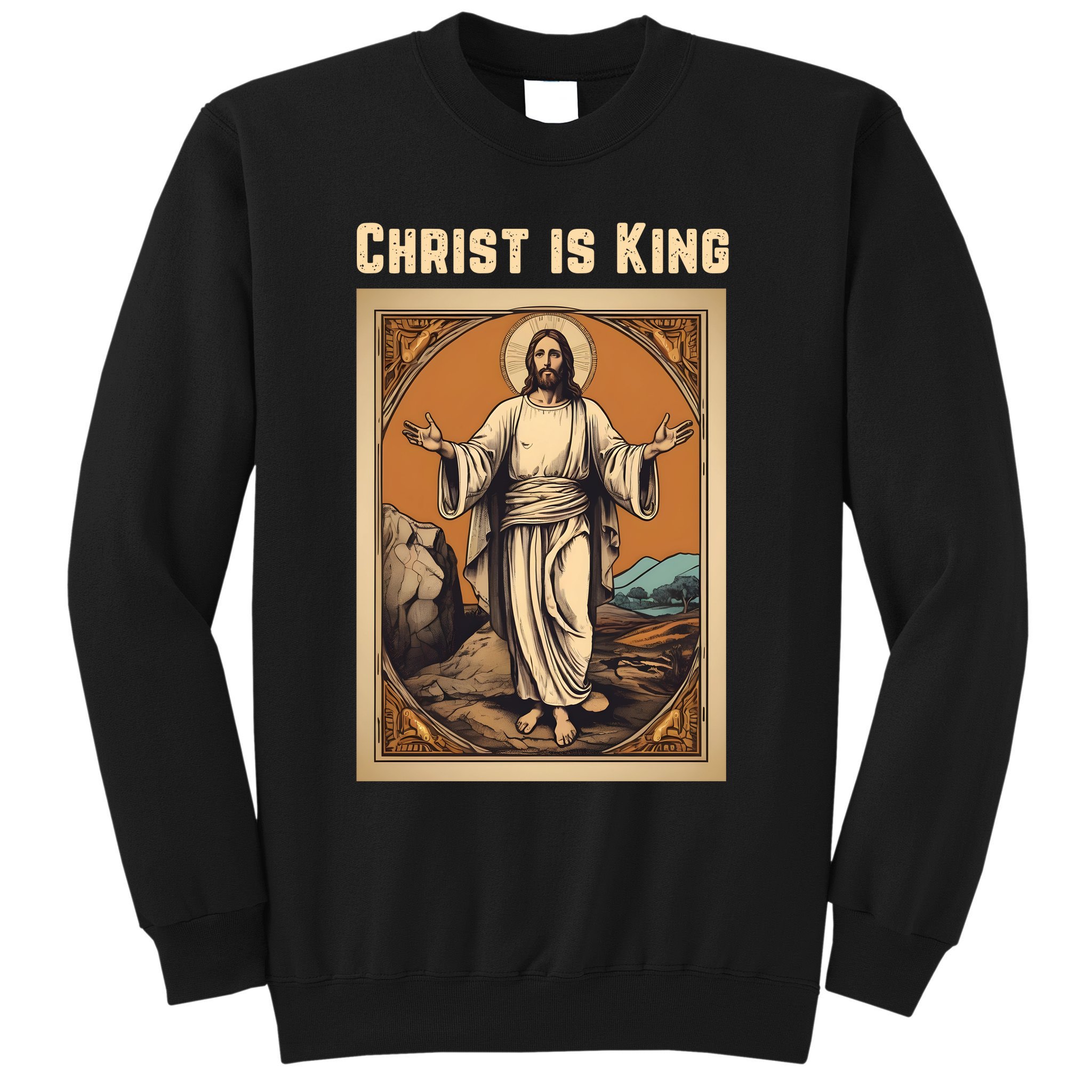 Christ is King Christian Easter Sweatshirt