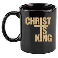 CHRIST IS KING JESUS IS KING 11oz C Handle Ceramic Mug