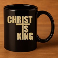 CHRIST IS KING JESUS IS KING 11oz C Handle Ceramic Mug
