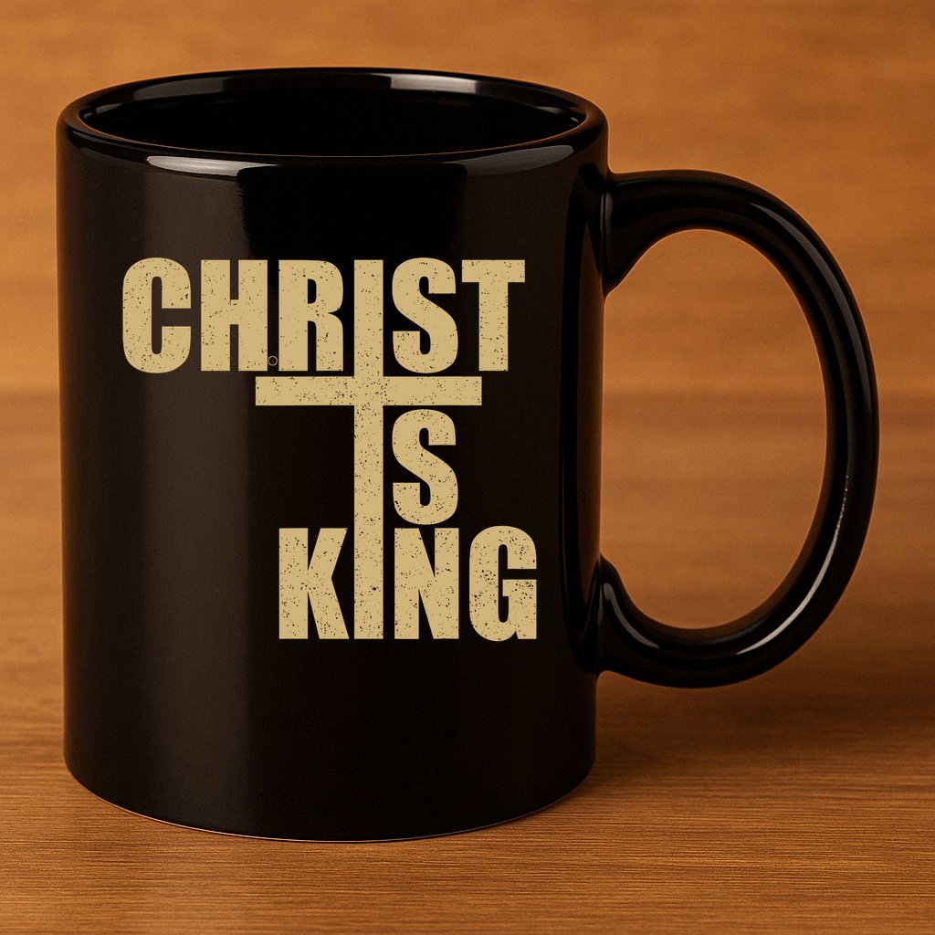 CHRIST IS KING JESUS IS KING 11oz C Handle Ceramic Mug