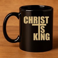 CHRIST IS KING JESUS IS KING 11oz C Handle Ceramic Mug