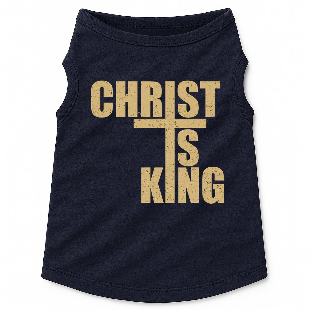 CHRIST IS KING JESUS IS KING Doggie Tank