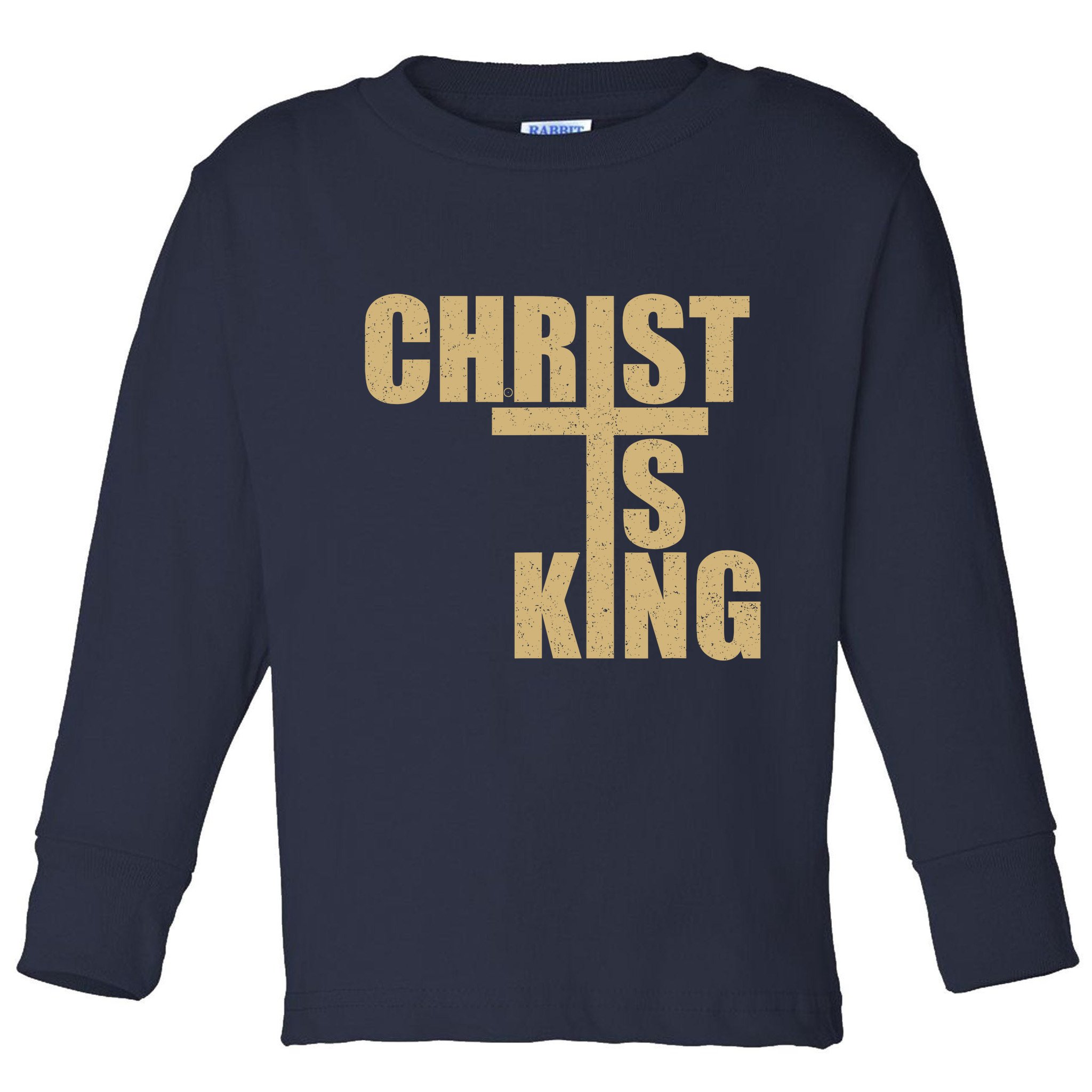 CHRIST IS KING JESUS IS KING Toddler Long Sleeve Shirt