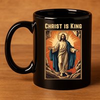 Christ is King Christian Easter 11oz C Handle Ceramic Mug