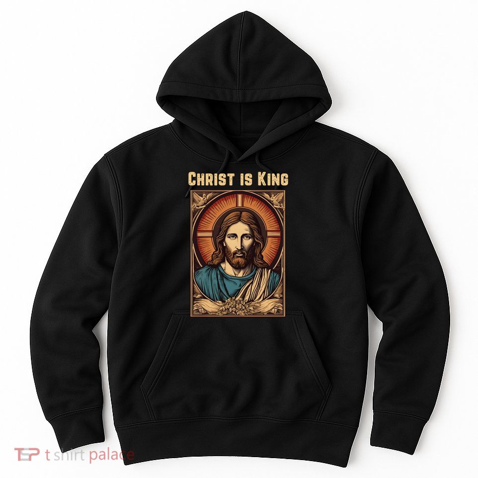 Christ is King Christian Easter Hoodie