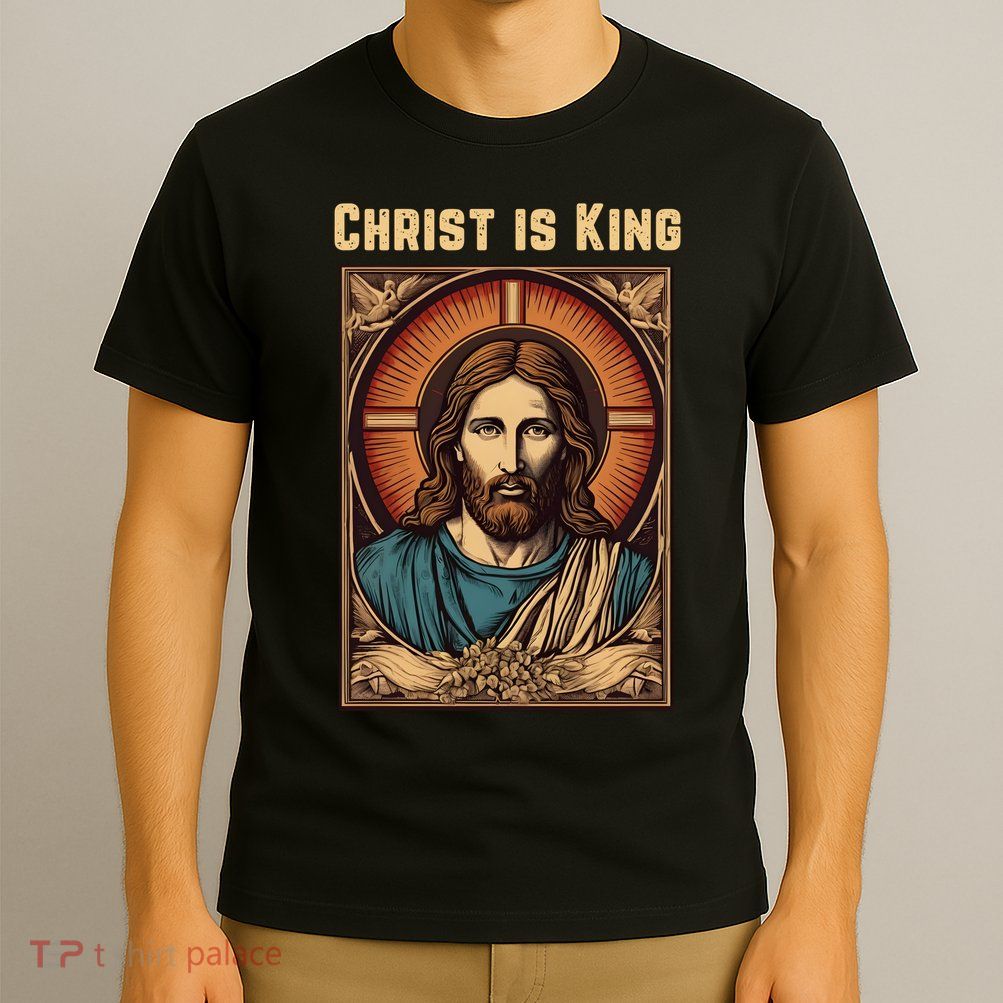 Christ is King Christian Easter T-Shirt