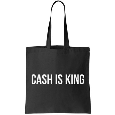 Cash Is King Tote Bag