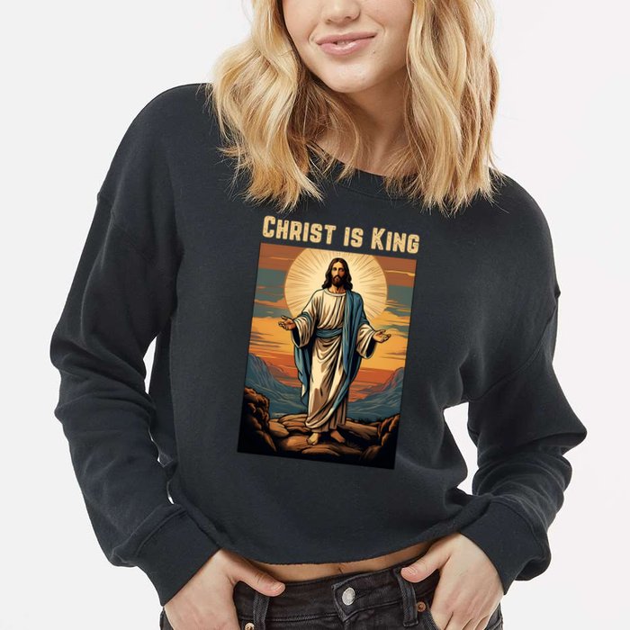 Christ is King Christian Easter Cropped Pullover Crew
