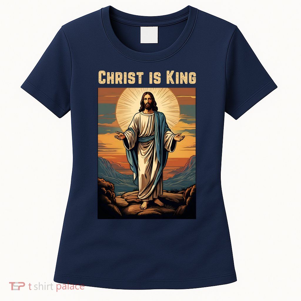 Christ is King Christian Easter Womens T-Shirt