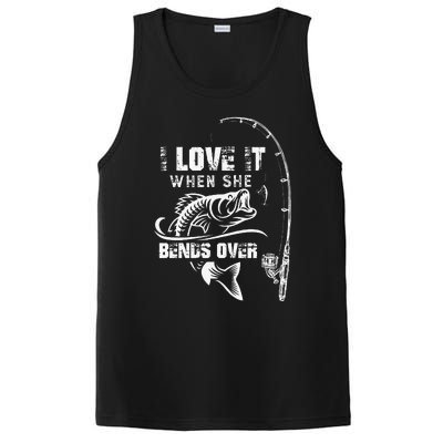 Cute I Love It When She Bends Over Funny Fishing Quote Gift PosiCharge Competitor Tank