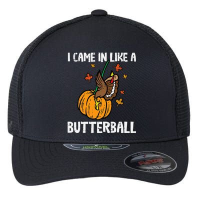 Came In Like A Butterball Funny Thanksgiving Flexfit Unipanel Trucker Cap