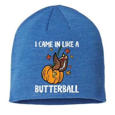 Came In Like A Butterball Funny Thanksgiving Sustainable Beanie