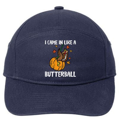 Came In Like A Butterball Funny Thanksgiving 7-Panel Snapback Hat