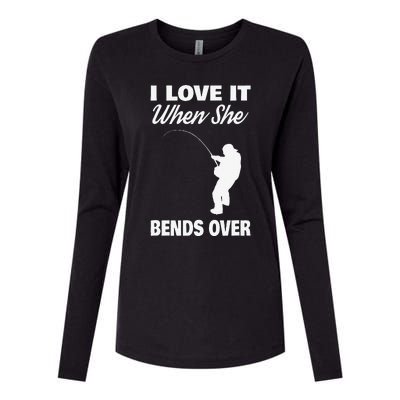 Cute I Love It When She Bends Over Novelty Fishing Womens Cotton Relaxed Long Sleeve T-Shirt