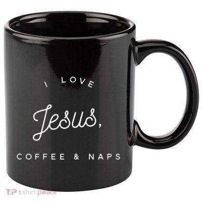 Christian I Love Jesus Coffee & Naps 11oz C Handle Ceramic Mug