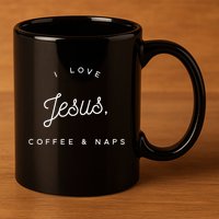 Christian I Love Jesus Coffee & Naps 11oz C Handle Ceramic Mug