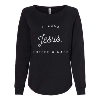 Christian I Love Jesus Coffee & Naps Womens California Wash Sweatshirt