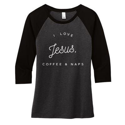 Christian I Love Jesus Coffee & Naps Women's Tri-Blend 3/4-Sleeve Raglan Shirt