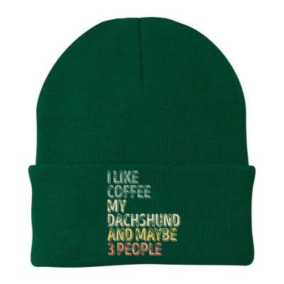 Coffee I Like Coffee My Dachshund And Maybe 3 People Knit Cap Winter Beanie