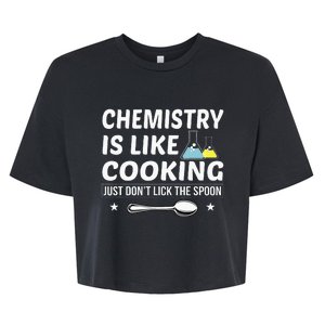 Chemistry Is Like Cooking Don't Lick The Spoon Chemist Bella+Canvas Jersey Crop Tee