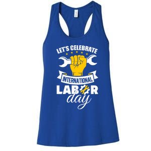 Celebrate International Labor Day Happy Union Worker Gift Women's Racerback Tank