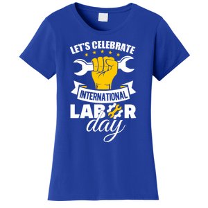 Celebrate International Labor Day Happy Union Worker Gift Women's T-Shirt